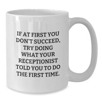 Load image into Gallery viewer, Funny Receptionist White Coffee Mug, Gifts from Men, Women or Coworkers to Dad on Father's Day - Additional