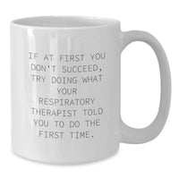 Load image into Gallery viewer, Funny Gifts from Friends and Family to Respiratory Therapist White Coffee Mug, Father's Day Unique Gifts, Inspirational Quote - Additional