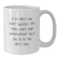 Load image into Gallery viewer, Funny Underwriter Quote White Coffee Mug Gifts for Underwriter from Friends - Additional