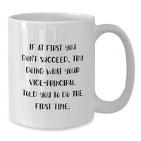 Load image into Gallery viewer, Funny Vice-principal Quotes White Coffee Mug Gifts from Men to Vice-principal for Graduation Unique Gifts - Additional