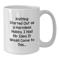 Load image into Gallery viewer, Funny Knitting Quotes White Coffee Mug for Friends, Unique Graduation Gifts from Men to Women, Perfect for Knitting Enthusiasts - Additional