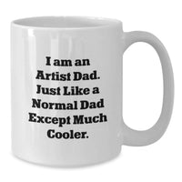 Load image into Gallery viewer, Funny Artist Gifts, White Coffee Mug for Artist Dad, Unique Birthday Unique Gifts from Family - Additional
