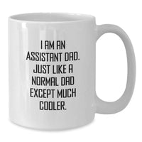 Load image into Gallery viewer, Funny Assistant Dad Gifts from Family, Unique White Coffee Mugs for Assistant Men, Christmas Unique Gifts for Him, I Am An Assistant Dad - Additional

