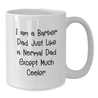Load image into Gallery viewer, Gifts from Dad for the Coolest Barber Ever, Funny Mug for Barber Graduation, White Coffee Mug for Him - Additional