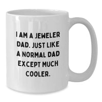 Load image into Gallery viewer, Funny Jeweler Humor White Coffee Mug Gifts from Dad to Jeweler Men, Unique Jeweler Christmas Unique Gifts for Friends, Family, Women, Funny Coffee Mug - Additional
