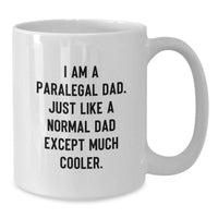 Load image into Gallery viewer, Funny Paralegal Dad White Coffee Mug Gifts from Family Friends for Paralegal Graduation Unique Gifts - Additional
