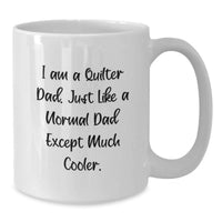 Load image into Gallery viewer, Quilter Dad Mug – Novelty Birthday Gift for Friends – 11oz Ceramic - Additional