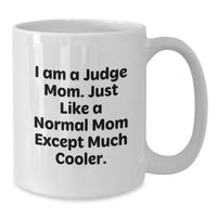 Load image into Gallery viewer, Funny Judge Mom Gifts from Friends and Family for Graduation Unique White Coffee Mug - Additional