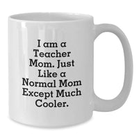 Load image into Gallery viewer, Funny Teacher Mom White Coffee Mug, Gifts from Mom for Teacher, Unique Graduation Gifts for Her, Funny Teacher Mug, Teacher Mom Coffee Mug - Additional