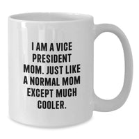 Load image into Gallery viewer, Funny Vice President Mom Gifts from Friends and Family, White Coffee Mug for Graduation Unique Gifts for Vice President - Additional