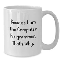 Load image into Gallery viewer, Computer Programmer White Coffee Mug, Funny Graduation Unique Gifts from Friends, Gifts for Men, Women, Family - Additional