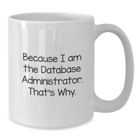 Load image into Gallery viewer, Gifts from Friends to Database Administrator Men White Coffee Mug - Funny Quote - Graduation Unique Gifts - Additional
