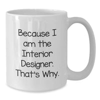 Load image into Gallery viewer, Unique Funny Interior Designer White Coffee Mug Gifts for Interior Designers from Friends on Valentine's - Additional