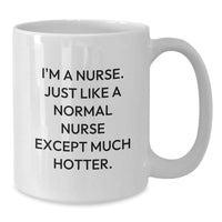 Load image into Gallery viewer, Funny Nurse Quote White Coffee Mug Gifts from Friends to Nurse Graduation Unique Mugs - Additional
