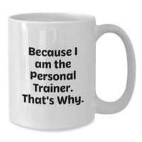 Load image into Gallery viewer, Funny Personal Trainer Quote Gifts for Graduation Unique White Coffee Mugs from the Gym Enthusiast - Additional