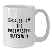 Load image into Gallery viewer, Funny Gift for Postmaster, Unique White Coffee Mug, Graduation Unique Gifts from Friends or Family - Additional