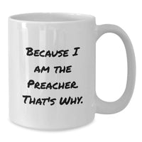 Load image into Gallery viewer, Funny Preacher Quote White Coffee Mug, Gifts from Family for Preacher Graduation Unique - Additional