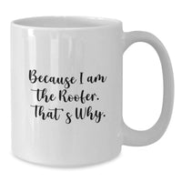 Load image into Gallery viewer, Funny Roofer Gifts for Men, White Coffee Mug with Inspirational Quote - Gifts from Friends, Family, Coworkers - Additional
