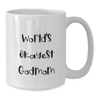 Load image into Gallery viewer, Funny Godmom Gifts from Mom, White Coffee Mug, 'World's Okayest Godmom' Graduation Unique Gifts for Mom, Gifts for Mom - Additional