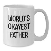 Load image into Gallery viewer, Father Keepsake White Mug for Him World's Okayest Father Birthday Gift - Additional