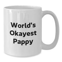 Load image into Gallery viewer, Gifts from Friends for Pappy, World's Okayest Pappy White Coffee Mug, Funny Graduation Gift Ideas, White Ceramic Mug, 11oz or 15oz Capacity, Microwave and Dishwasher Safe - Additional