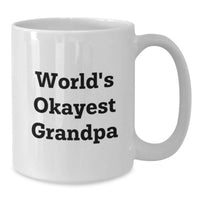 Load image into Gallery viewer, Grandpa Keepsake Mug for Him World's Okayest Birthday Gift - Additional