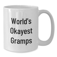 Load image into Gallery viewer, Funny Gramps Gifts, World's Okayest Gramps White Coffee Mug, Birthday Unique Gifts from Men to Gramps - Additional