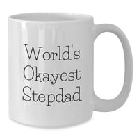 Load image into Gallery viewer, Funny Gifts for Stepdad, World's Okayest Stepdad White Coffee Mug, Graduation Unique Gifts from Men to Stepdad - Additional