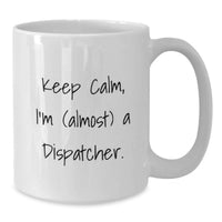 Load image into Gallery viewer, Dispatcher Keepsake White Ceramic Coffee Mug for Him Birthday Gift - Additional