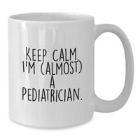 Load image into Gallery viewer, Funny Pediatrician Gifts from Family to Family for Graduation Unique Gifts - White Coffee Mug, I'm (almost) A Pediatrician. - Additional