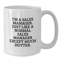 Load image into Gallery viewer, Funny Sales Manager Gifts, White Coffee Mug for Men, Gifts from Friends, Inspirational Quote for Sales Manager Graduation Unique Gifts - Additional
