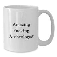 Load image into Gallery viewer, Gifts for Archeologists - Amazing 'F--king' White Coffee Mug for Graduation Unique Gifts from Friends - Additional
