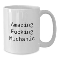 Load image into Gallery viewer, Mechanic Keepsake White Coffee Mug for Him Birthday Gift Amazing Fucking - Additional