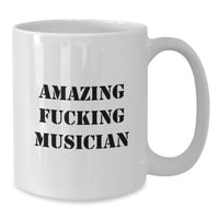 Load image into Gallery viewer, Funny Musician Gifts from Friends, Amazing Musician Quote White Coffee Mug for Musician, Unique Graduation Gifts for Musician Friends - Additional