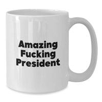 Load image into Gallery viewer, Funny President Gifts for Him, White Coffee Mug with Amazing Quote, Birthday Unique Gifts from Friends to Coworkers - Additional
