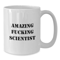 Load image into Gallery viewer, Funny Scientist Quotes White Coffee Mug Gifts for Scientist Men from Friends, Unique Graduation Gifts for Scientist, White Coffee Mug for Scientist, Amazing F--king Scientist - Additional