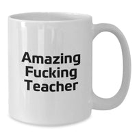 Load image into Gallery viewer, Funny Teacher Gifts from Men, Unique White Coffee Mug for Teachers, Inspirational Quote for Graduation Day - Additional