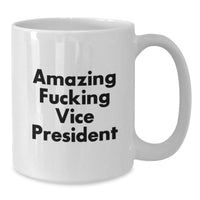 Load image into Gallery viewer, Funny Vice President Quote White Coffee Mugs Gifts from Men to Vice President for Christmas Unique Presents - Additional
