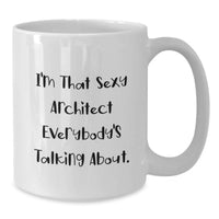 Load image into Gallery viewer, Architect Keepsake Mug for Him Birthday Gift – I'm That Sexy Architect - Additional