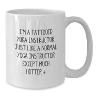 Load image into Gallery viewer, Funny Yoga Instructor Gifts for Men, Women - Unique White Coffee Mug with 'I'm A Tattooed Yoga Instructor...' - Additional