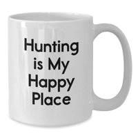 Load image into Gallery viewer, Hunting Enthusiasts Gifts from Friends Funny White Coffee Mug, &#39;Hunting Is My Happy Place&#39;, Birthday Unique Hunting Mugs for Men and Women - Additional
