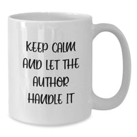 Load image into Gallery viewer, Funny Author Gifts for Graduation from Friends, Cute White Coffee Mug, Keep Calm And Let The Author Handle It - Additional