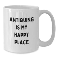 Load image into Gallery viewer, Gifts from Friends for Antiquing Enthusiasts, White Coffee Mug, &#39;Antiquing Is My Happy Place&#39; Quote, Birthday Unique Gifts - Additional
