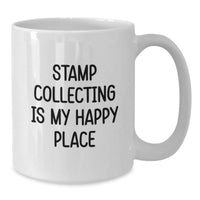 Load image into Gallery viewer, Stamp Collecting Gifts for Him or Her, Funny White Coffee Mug, Graduation Unique Gifts from Friends, Celebrate Happy Place - Additional
