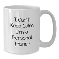 Load image into Gallery viewer, Funny Personal Trainer Gifts, White Coffee Mug, 'I Can't Keep Calm I'm A Personal Trainer' Quote for Graduation Unique Gifts from Friends or Family to Personal Trainer Men or Women - Additional