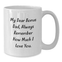 Load image into Gallery viewer, Funny Bonus Dad Gifts for Him, White Coffee Mug with Cute Quote, Christmas Unique Presents from Family to Men, Bonus Dad White Mug - Additional
