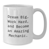 Load image into Gallery viewer, Funny Mechanic Gifts for Men from Friends - Dream Big Work Hard White Coffee Mug, 11oz or 15oz Ceramic, Graduation Unique Gifts - Additional