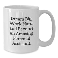 Load image into Gallery viewer, Gifts from Friends to Personal Assistant, Inspirational Quote White Coffee Mugs for Graduation Unique Gifts, 11oz/15oz Ceramic Mug for Men or Women - Additional