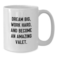 Load image into Gallery viewer, Inspiring Valet Graduation Gift Ideas, Funny White Coffee Mug for Men or Women Friends - Additional