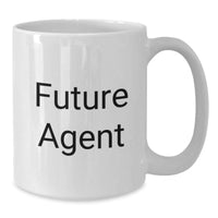 Load image into Gallery viewer, Funny Agent Coffee Mug Gifts for Agent Friends and Family - Future Agent Quote White Coffee Mug - White Ceramic 11oz or 15oz Capacity - Additional

